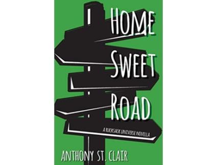 Livro Home Sweet Road Rucksack Universe de Anthony St Clair (Inglês)