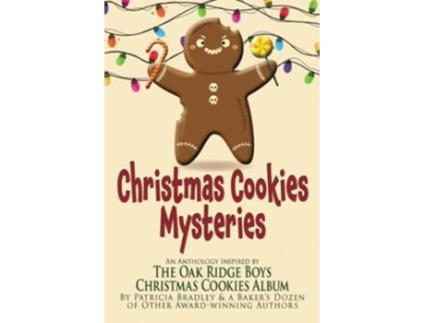 Livro Christmas Cookies Mysteries An Anthology Inspired by The Oak Ridge Boys Christmas Cookies Album de Patricia Bradley (Inglês)