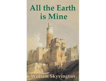 Livro All the Earth is Mine de William Skyvington (Inglês)