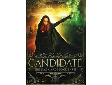 Livro Candidate The Black Mage Book 3 de Rachel E Carter (Inglês - Capa Dura)