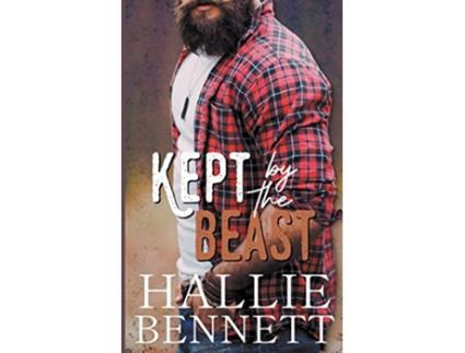 Livro Kept by the Beast Lumberjacks of High Ridge de Hallie Bennett (Inglês)