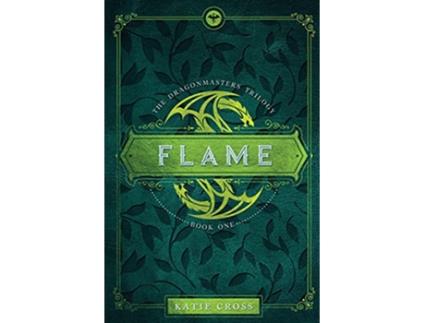 Livro Flame The Dragonmaster Trilogy de Katie Cross (Inglês)