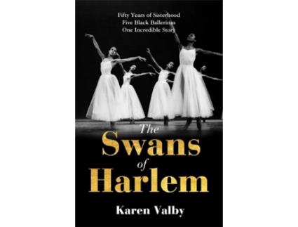 Livro Swans of Harlem de Karen Valby (Inglês)