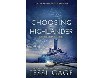 Livro Choosing The Highlander Highland Wishes de Jessi Gage (Inglês)
