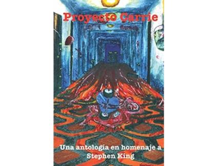 Livro Proyecto Carrie Una antología en homenaje a Stephen King Spanish Edition de Hemil García Linares (Espanhol)
