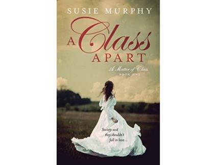 Livro A Class Apart Matter of Class de Susie Murphy (Inglês)