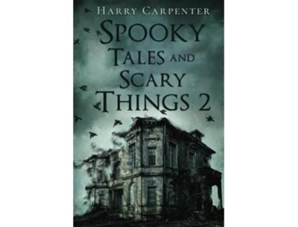 Livro Spooky Tales and Scary Things 2 de Harry Carpenter (Inglês)