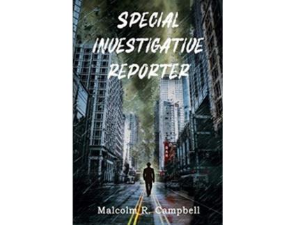 Livro Special Investigative Reporter de Malcolm R Campbell (Inglês)