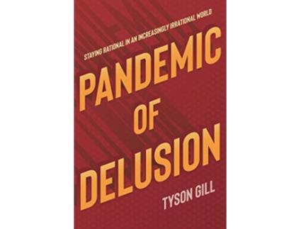 Livro Pandemic Of Delusion de Tyson Gill (Inglês)