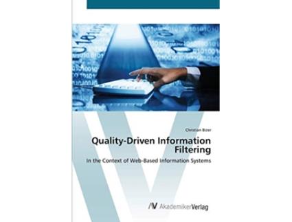 Livro QualityDriven Information Filtering In the Context of WebBased Information Systems de Christian Bizer (Inglês)