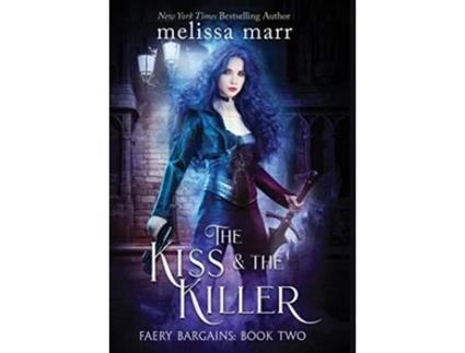 Livro The Kiss The Killer de Melissa Marr (Inglês)