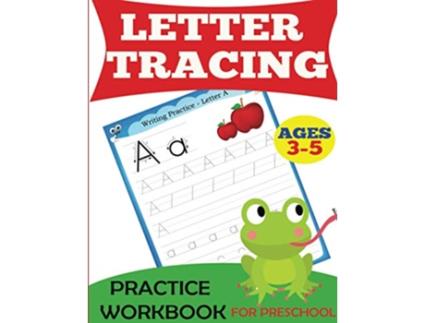 Livro Letter Tracing Practice Workbook For Preschool Ages 35 Preschool Workbooks de Handwriting Practice e Dylanna Press (Inglês)