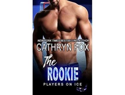 Livro The Rookie de Cathryn Fox (Inglês)
