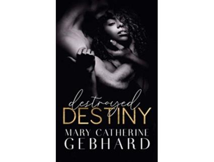 Livro Destroyed Destiny Crowne Point de Mary Catherine Gebhard (Inglês)