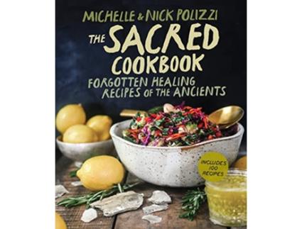 Livro Sacred Cookbook de Nick Polizzi e Michelle Polizzi (Inglês - Capa Dura)