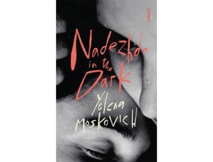 Livro Nadezhda in the Dark de Nadezdha In The Dark Yelena Moskovich (Inglês - Capa Dura)
