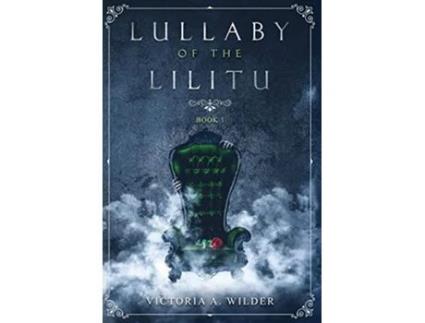 Livro Lullaby of the Lilitu The Journals of Acheron de Victoria a Wilder (Inglês)