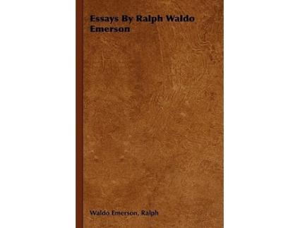 Livro Essays By Ralph Waldo Emerson de Ralph Waldo Emerson (Inglês)