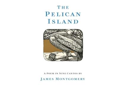 Livro The Pelican Island Illustrated Edition de James Montgomery (Inglês)