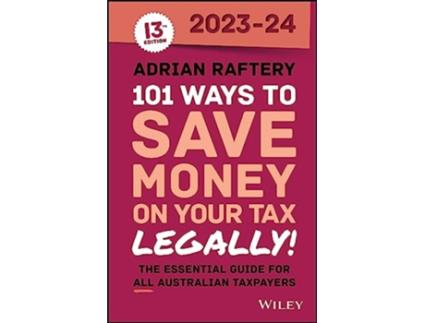 Livro 101 Ways to Save Money on Your Tax Legally! 20232024 de Adrian Raftery (Inglês)