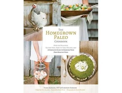 Livro Homegrown Paleo Cookbook de Diana Rodgers (Inglês - Capa Dura)