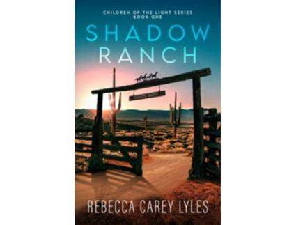Livro Shadow Ranch Children of the Light de Rebecca Carey Lyles (Inglês)