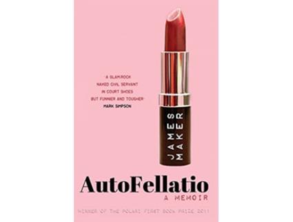 Livro AutoFellatio A Memoir de James Maker (Inglês)