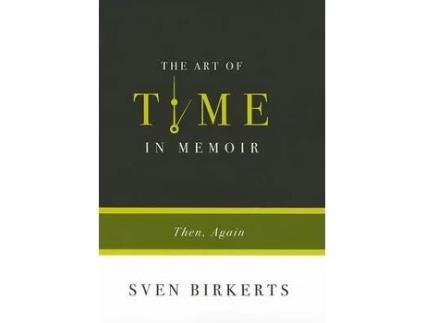 Livro the art of time in memoir de birkerts, sven (inglês)