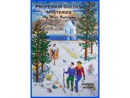 Livro Professor Golden Mysteries Big Bear Intrigue de Jeanette Jensen Jeanette Jensen (Inglês)