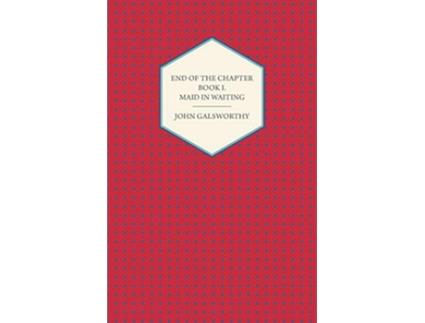 Livro End Of The Chapter Book I de John Galsworthy (Inglês)