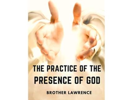 Livro The Practice of the Presence of God de Brother Lawrence (Inglês)