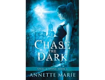 Livro Chase the Dark Steel Stone de Annette Marie (Inglês)
