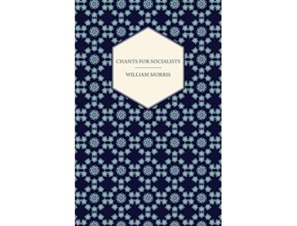 Livro Chants for Socialists 1885 de William Morris (Inglês)