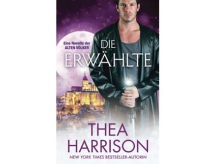 Livro Die Erwählte Eine Novelle der Alten Völker Die Alten VölkerElder Races German Edition de Thea Harrison (Alemão)