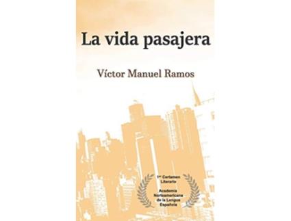 Livro La vida pasajera Spanish Edition de Víctor Manuel Ramos (Espanhol)