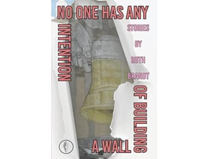 Livro No One has any Intention of Building a Wall de Ruth Brandt (Inglês)