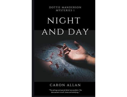Livro Night and Day a Dottie Manderson mystery de Caron Allan (Inglês)