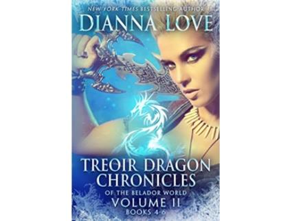 Livro Treoir Dragon Chronicles of the Belador WorldTM Volume II Books 46 de Dianna Love (Inglês)