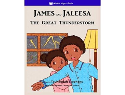 Livro James and Jaleesa The Great Thunderstorm de Tauheedah Stephens (Inglês)