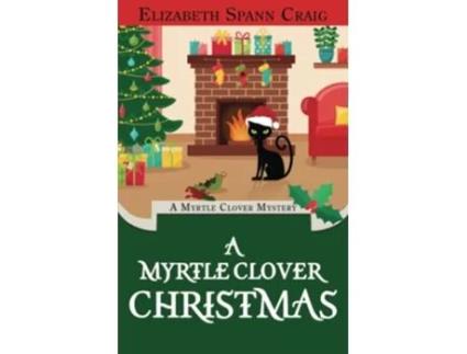 Livro A Myrtle Clover Christmas A Myrtle Clover Cozy Mystery de Elizabeth Spann Craig (Inglês)