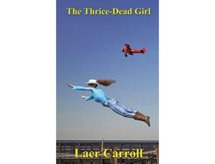 Livro The ThriceDead Girl de Laer Carroll (Inglês)