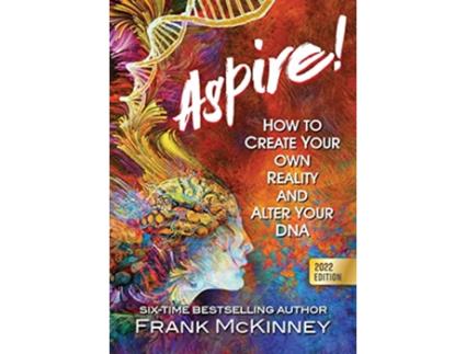Livro Aspire How to Create Your Own Reality and Alter Your DNA de Frank McKinney (Inglês)
