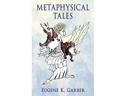 Livro Metaphysical Tales Stories de Eugene K Garber (Inglês)