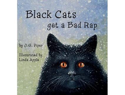Livro Black Cats get a Bad Rap de J G Piper (Inglês)