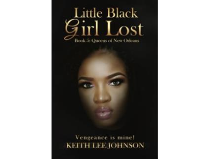 Livro Little Black Girl Lost Book 5 Queens of New Orleans de Keith lee Johnson (Inglês)