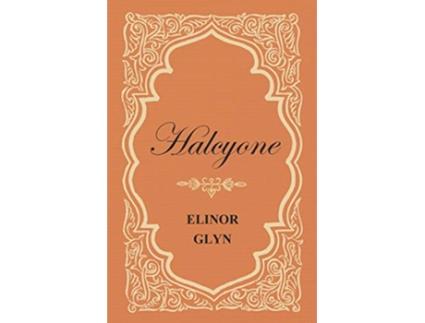 Livro Halcyone de Elinor Glyn (Inglês)