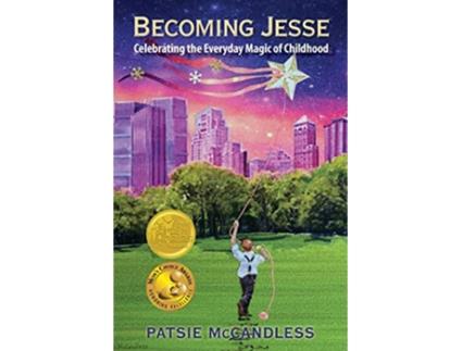 Livro Becoming Jesse Celebrating the Everyday Magic of Childhood de Patsie McCandless (Inglês)