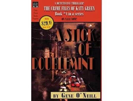 Livro A Stick of Doublemint Book 4 in the series The Crime Files of Katy Green de Gene O'Neill (Inglês - Capa Dura)