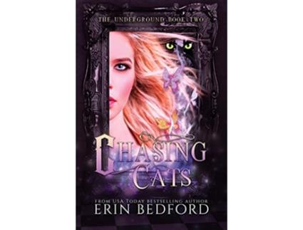 Livro Chasing Cats Underground de Erin Bedford (Inglês)