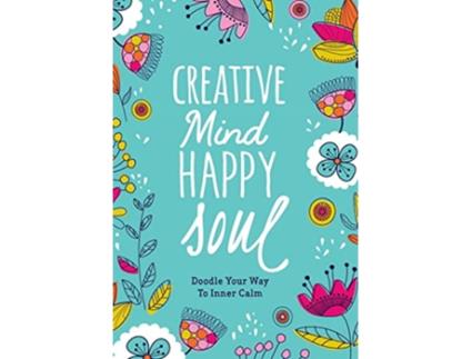 Livro Creative Mind Happy Soul Journal Doodle Your Way to Inner Calm de Melissa Lloyd (Inglês)